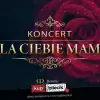 "Dla Ciebie Mamo" - niezwykłe muzyczne wydarzenie w Teatrze im. Adama Mickiewicza